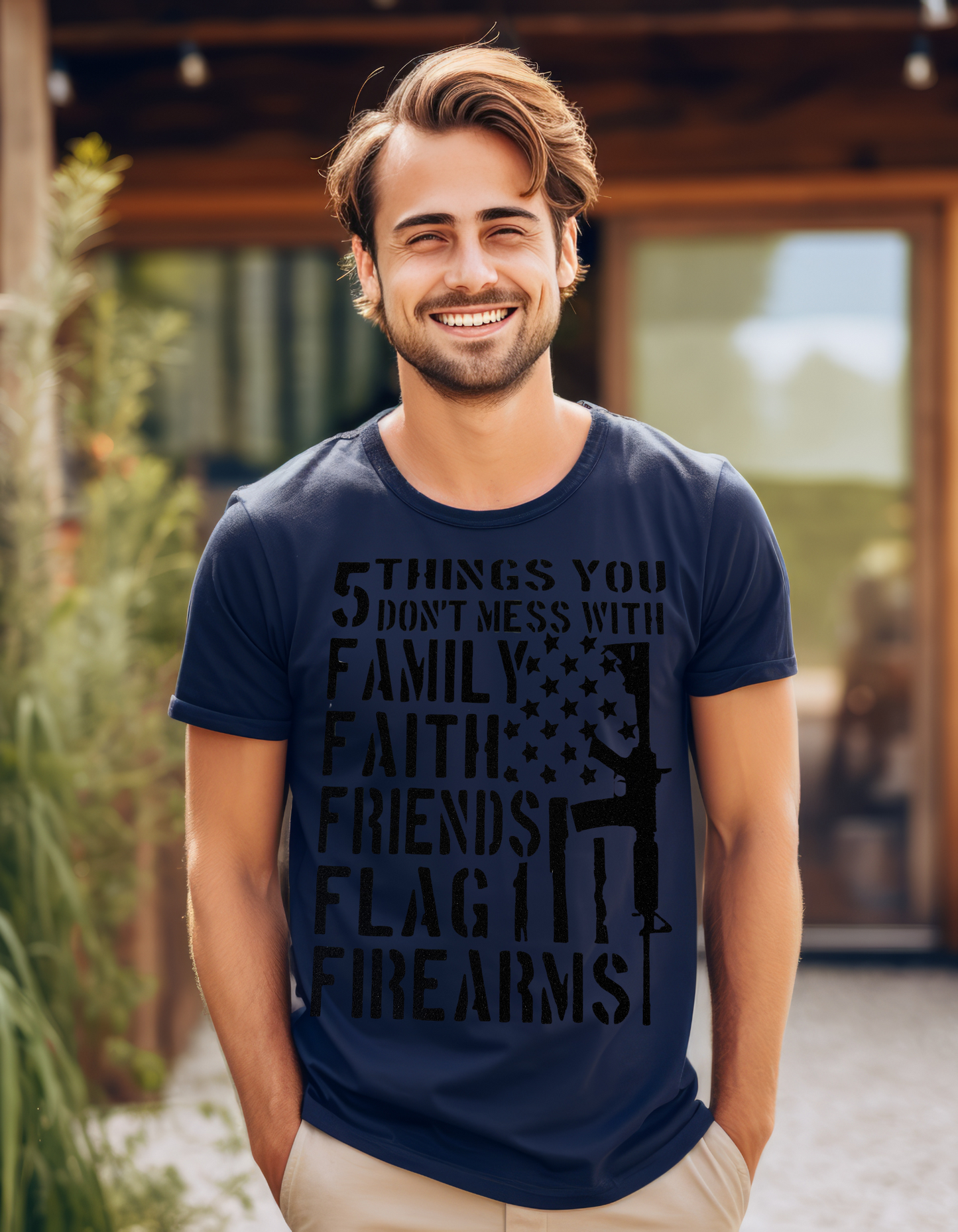 5 Things You Don't Mess With Family, Faith, Friends, Flag, Firearms
