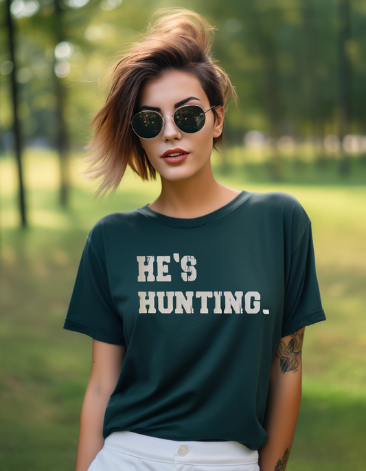 He's Hunting