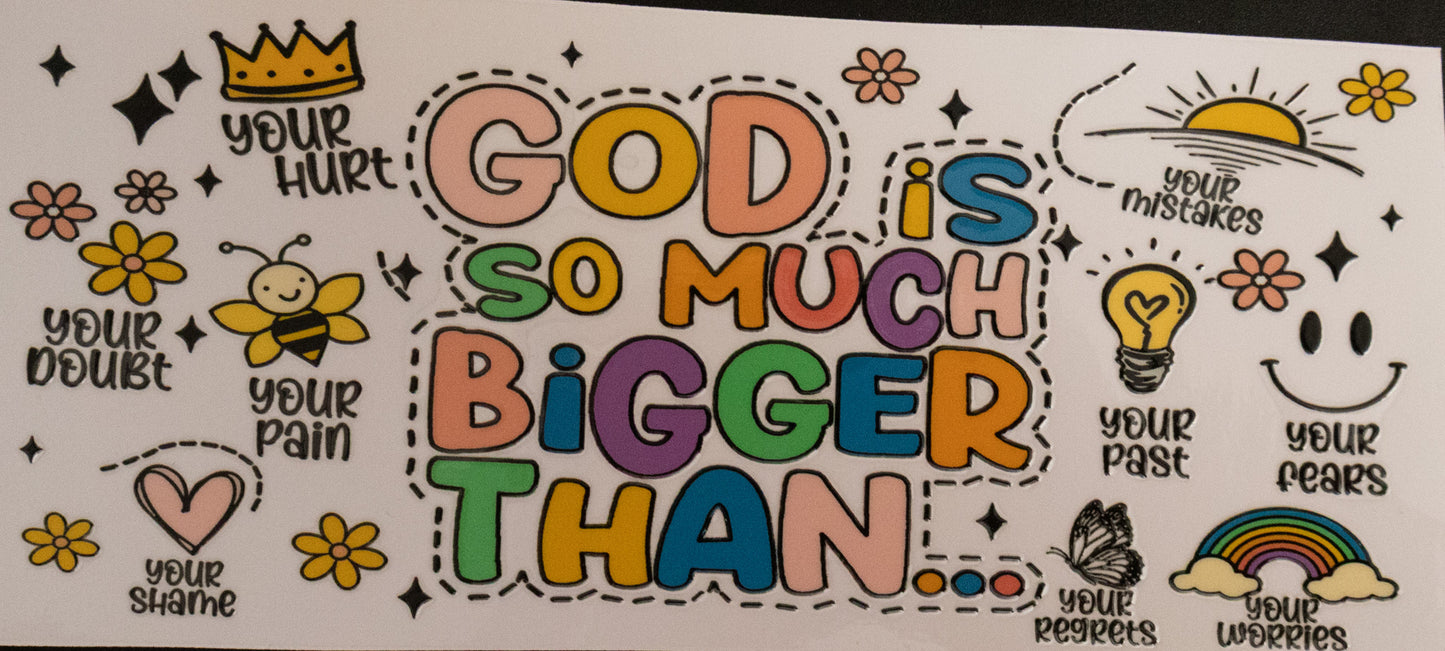God is So Much Bigger Than